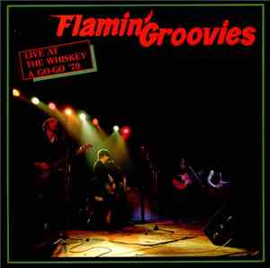 The Flamin' Groovies - Live At The Whiskey A Go-Go '79