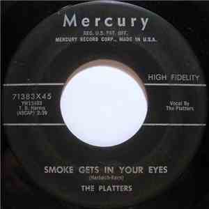 The Platters - Smoke Gets In Your Eyes / No Matter What You Are