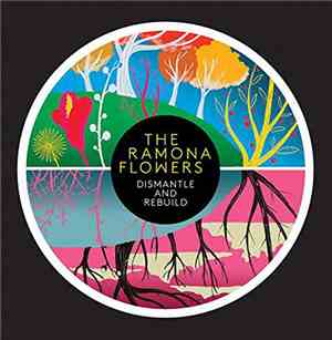 The Ramona Flowers - Dismantle And Rebuild