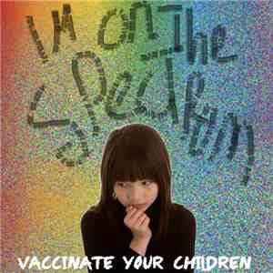 vaccinate your children - Im On The Spectrum