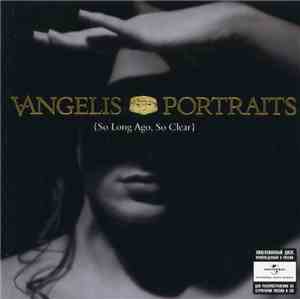 Vangelis - Portraits {So Long Ago, So Clear}