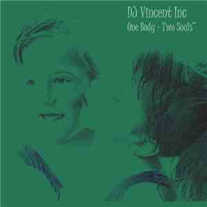 Vincent Inc - One Body Two Souls