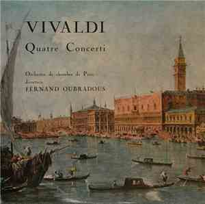 Vivaldi - Orchestre de Chambre Fernand Oubradous - Quatre Concerti
