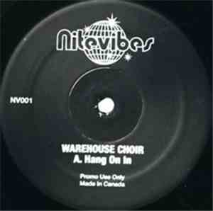 Warehouse Choir - Hang On In / Move Your Body
