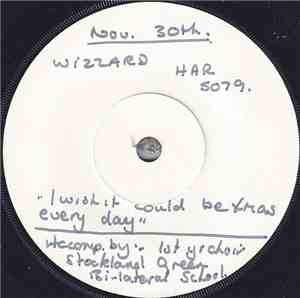 Wizzard - I Wish It Could Be Xmas Every Day