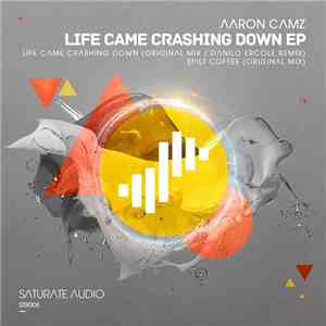 Aaron Camz - Life Came Crashing Down EP