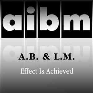 A.B. & L.M. - Effect Is Achieved