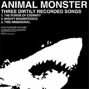 Animal Monster - Three Dirtily Recorded Songs