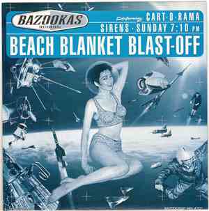 Bazookas - Beach Blanket Blast-Off