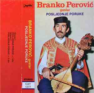 Branko Perović - Posljednje Poruke