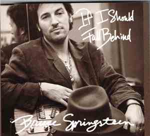 Bruce Springsteen - If I Should Fall Behind