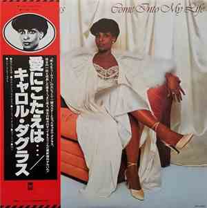 Carol Douglas - Come Into My Life