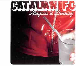 Catalan FC - Respect Is Burning