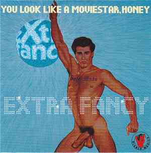 Extra Fancy - You Look Like A Movie Star, Honey