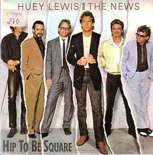 Huey Lewis And The News - Hip To Be Square
