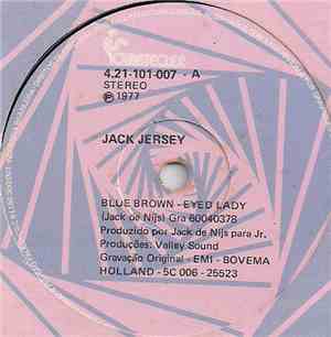Jack Jersey - Blue Brown Eyed Lady / You're The Only Reason