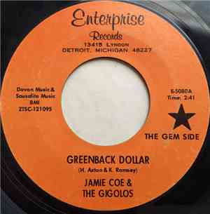 Jamie Coe & The Gigolos - Green Back Dollar / But Yesterday