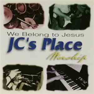 JC's Place Worship - We Belong To Jesus