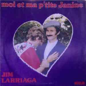 Jim Larriaga - Moi Et Ma P'tite Janine