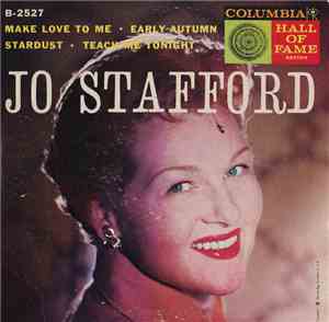 Jo Stafford - Make Love To Me