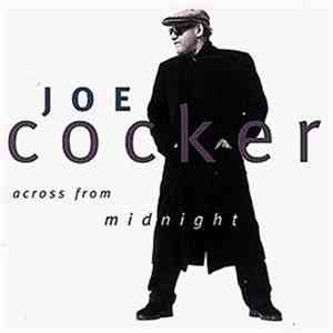Joe Cocker - Across From Midnight