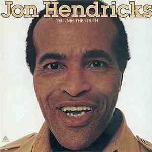 Jon Hendricks - Tell Me The Truth