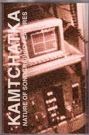 Kamtchatka - Nature Of Sonographic Features