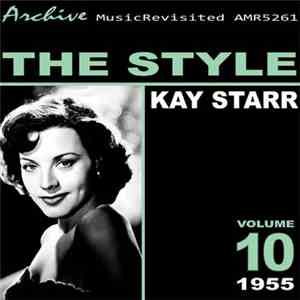 Kay Starr - The Style: Kay Starr Volume 10