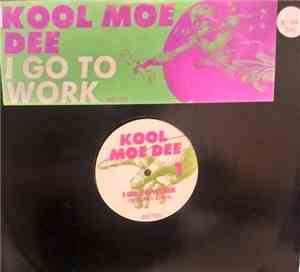 Kool Moe Dee - I Go To Work
