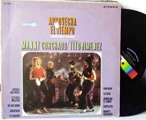 Manny Corchado & His Orchestra Featuring Tito Jimenez - Aprovecha El Tiempo