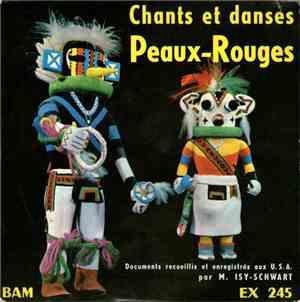 Marcel Isy-Schwart - Chants Et Danses Peaux-Rouges