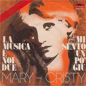 Mary Cristy - La Musica E Noi Due