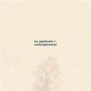 No Peafowls / Comingforever - No Peafowls / comingforever Split