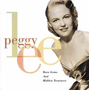 Peggy Lee - Rare Gems And Hidden Treasures