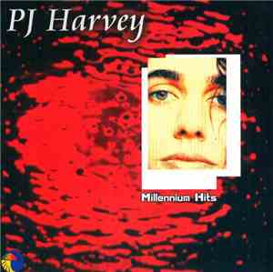 PJ Harvey - Millennium Hits
