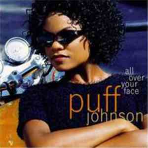 Puff Johnson - All Over Your Face