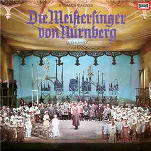 Richard Wagner - Die Meistersinger Von Nürnberg - Querschnitt