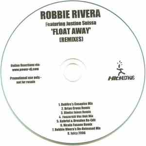 Robbie Rivera Featuring Justine Suissa - Float Away (Remixes)