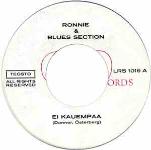 Ronnie & Blues Section - Ei Kauempaa