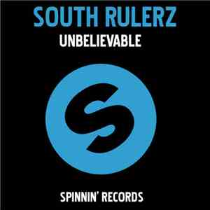 South Rulerz - Unbelievable