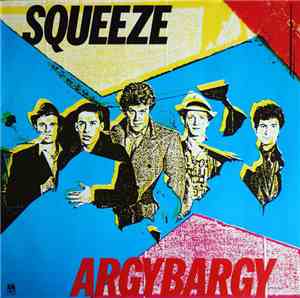 Squeeze - Argybargy