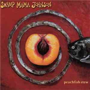 Swamp Mama Johnson - Peachfish Stew