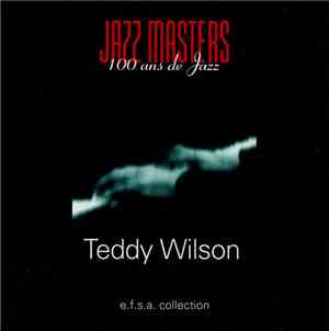 Teddy Wilson - Jazz Masters (100 Ans De Jazz)