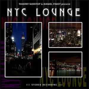 Thierry Noritop & Daniel Finot - NYC Lounge