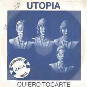 Utopia - I Just Want To Touch You / Always Late