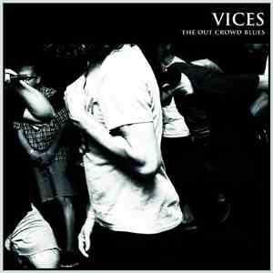 Vices - The Out Crowd Blues