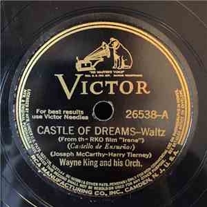 Wayne King And His Orchestra - Castle Of Dreams / Gypsy Tears