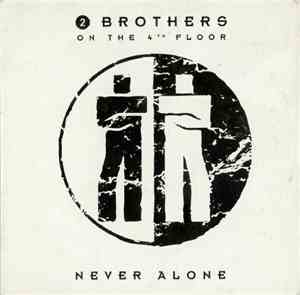 2 Brothers On The 4th Floor - Never Alone