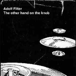 Adolf Filter - The Other Hand On The Knob