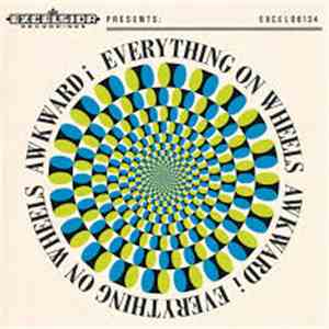 Awkward I - Everything On Wheels
